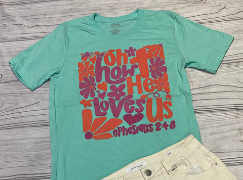 Oh how he loves us tee