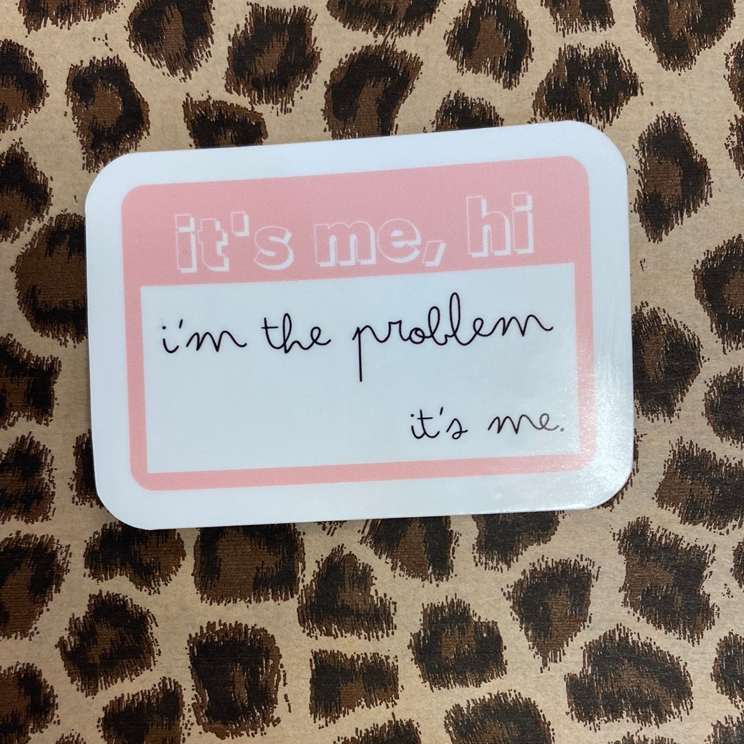 It’s me, hi Sticker