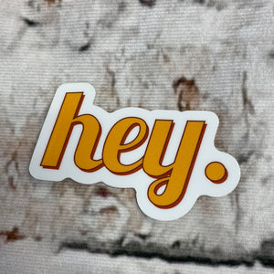 Hey. Sticker